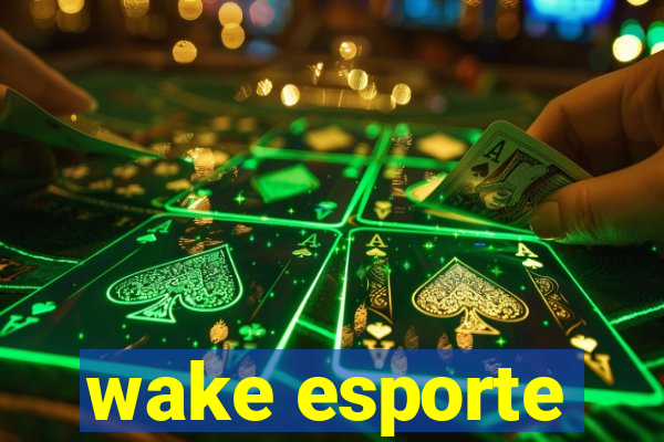 wake esporte